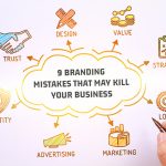 9 Branding Mistakes That May Kill Your Business